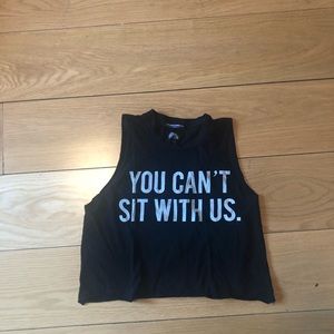 You Can’t Sit With Us Brandy Melville crop top